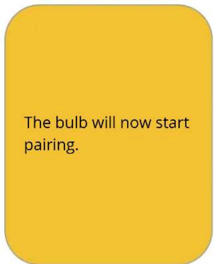 The bulb will now start pairing.