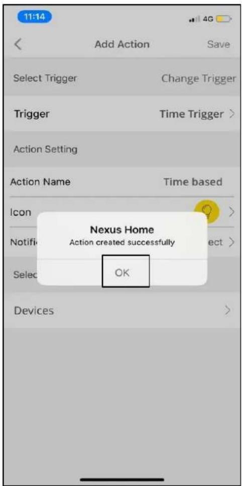 11:14 Add Action Save Select Trigger Change Trigger Trigger Time Trigger > Action Setting Action Name Time based Icon > Notify Action created successfully Select > Select OK Devices >