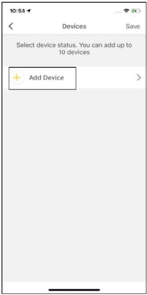 10:54 Devices Save Select device status. You can add up to 10 devices Add Device >