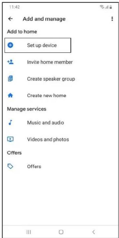 11:42 Add and manage Add to home + Set up device + Invite home member + Create speaker group + Create new home Manage services Music and audio Videos and photos Offers Offers