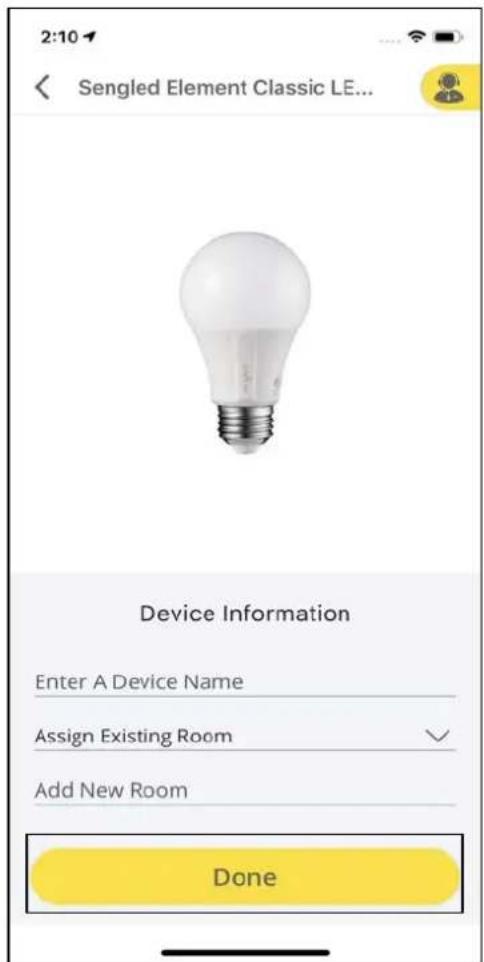 2:10 Sengled Element Classic LE... Device Information Enter A Device Name Assign Existing Room Add New Room Done