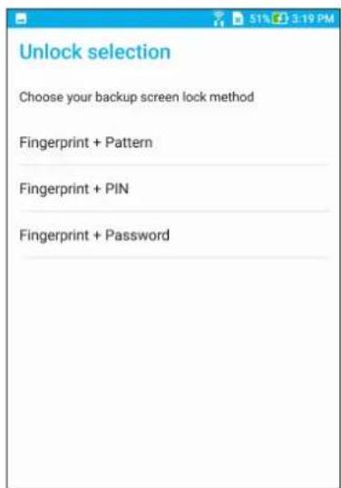 Unlock selection Choose your backup screen lock method Fingerprint + Pattern Fingerprint + PIN Fingerprint + Password