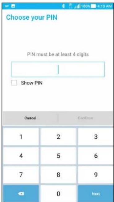 Choose your PIN PIN must be at least 4 digits Show PIN Cancel Continue 1 2 3 4 5 6 7 8 9 0 Next
