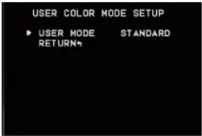 USER COLOR MODE SETUP ► USER MODE STANDARD RETURN%