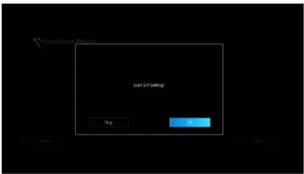 Installation Wizard Start SIP Setting! Up Down