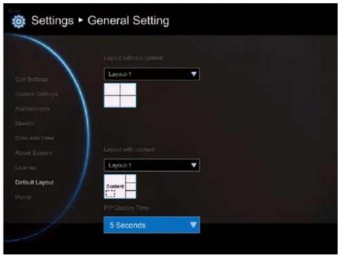 Settings ▶ General Setting Layout without content Layout-1 Layout with content Layout-1 Content 5.2 Default Layout Horse PIP Display Time 5 Seconds