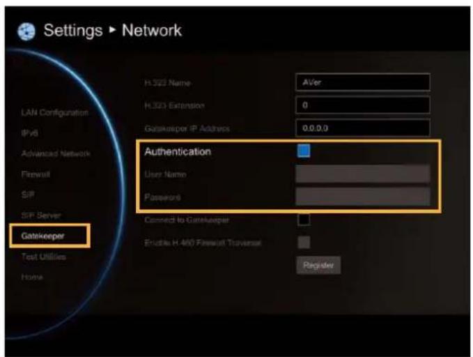 Settings ▶ Network LAN Configuration IPv6 Advanced Network Firewall SIP SIP Server Gatekeeper Test Utilities Home H.323 Name: AVer H.323 Extension: 0 Gatekeeper IP Address: 0.0.0.0 Authentication User Name: Password: Connect to Gatekeeper Enable H.465 Firewall Traverse Register