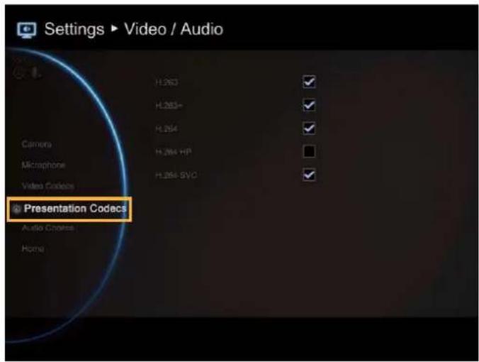 Settings ▶ Video / Audio H.263 H.263+ H.264 H.264 HP H.264 SVC Camera Microphone Video Codecs Presentation Codecs Audio Codecs Home