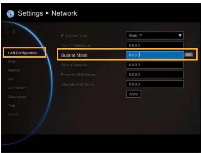 Settings ▶ Network LAN Configuration IP-6 Firewall zip SIP Server Galaikoopter Test Home IF Address Type Static IP Your IP Address is 0.0.0.0 Subnet Mask 0.0.0.0 ABC Default Gateway 0.0.0.0 Preferred DNS Server 0.0.0.0 Alternate DNS Server 0.0.0.0 Apply