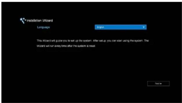 Installation Wizard Language English This Wizard will guide you to set up the system. After setup, you can start using the system. The Wizard will run every time after the system is reset. Next >