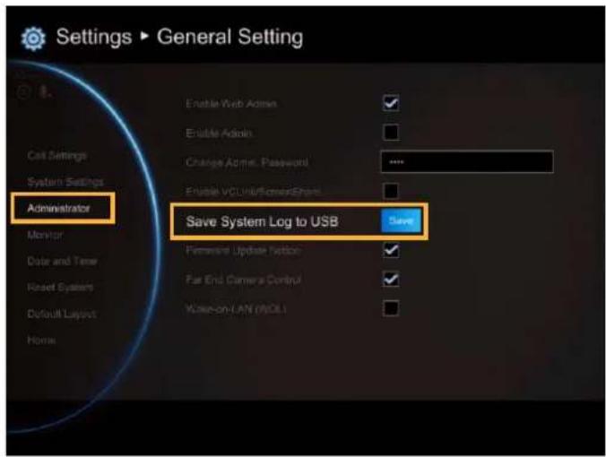 Settings ▶ General Setting Administrator Enable Web Admin Enable Admin Change Active Passwords Enable VC Unit/ConnectChart Save System Log to USB Save Permissive Update Note Fair End Camera Control View-on LAN (WOL) Call Settings System Settings Monitor Date and Timer Reset System Default Layout Home
