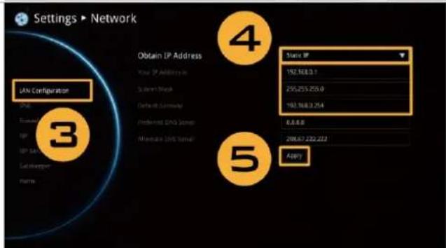 Settings ▶ Network LAN Configuration 3 Obtain IP Address New IP Address Select Mesh Default Currency Preferred GPIO Server Minimize DNS Server Static IP 192.168.0.1 255.255.255.0 192.168.3.254 0, 0, 0, 0 208.67.222.222 Apply