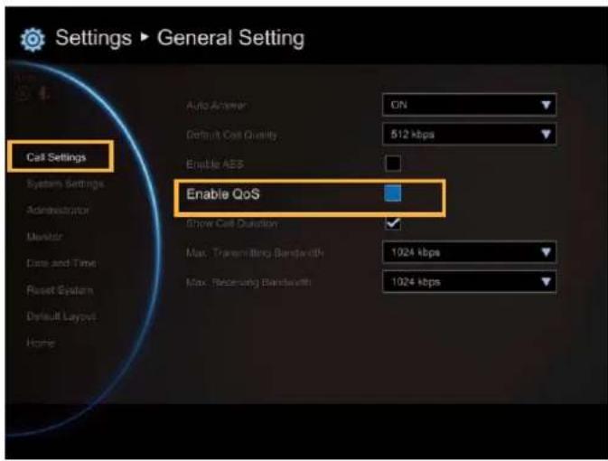 Settings ▶ General Setting Call Settings Auto Adapter ON Default Call Quality 512 kbps Enable AES Enable QoS Show Call Duration Max. Transmitting Bandwidth 1024 kbps Max. Recombing Bandwidth 1024 kbps