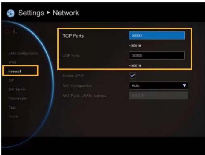 Settings ▶ Network TCP Ports 30000 ~30019 UDP Ports 30000 ~30019 Firewall USB SIP Server Gatekugiper Test Home Enable UPnP NAT Configuration Auto NAT Public (WAN) Address 855.0.9