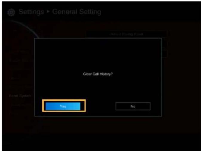 Settings > General Setting Clear Call History? Yes No