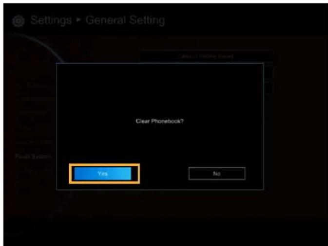 Settings ▶ General Setting Clear Phonebook? Yes No