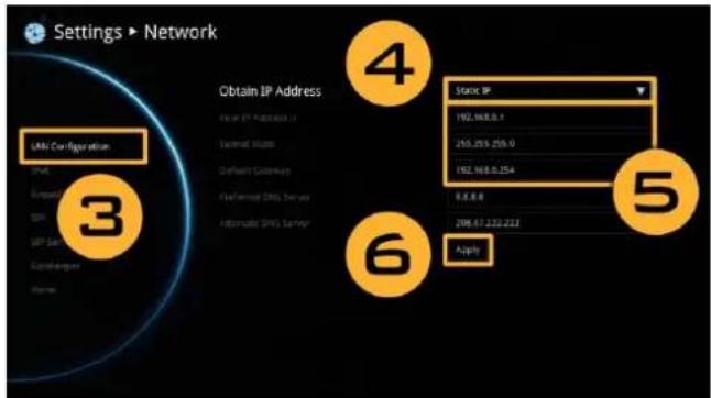 Settings ▶ Network LAM Configuration 3 Obtain IP Address Four IP Address 1 Varianet Maps Default Gateway Platformed DNS Secure Alternate DNS Server 4 STATIC IP 192.168.0.1 255.259.259.0 192.168.0.254 8.8.8.8 206.67.222.222 Apply 5 Apply