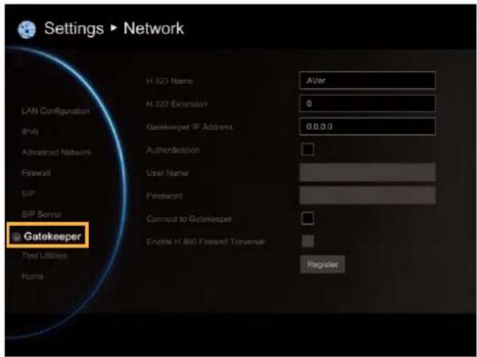 Settings ▶ Network LAN Configuration IPv6 Advanced Network Firewall SIP SIP Sensor Gatekeeper Test Utilities Home H-323 Name Aver H-323 Extension 0 Gazekeeper IP Address 0.0.0.0 Authentication User Name Password Connect to Gatekeeper Enable H 460 Firewall Traverse Register