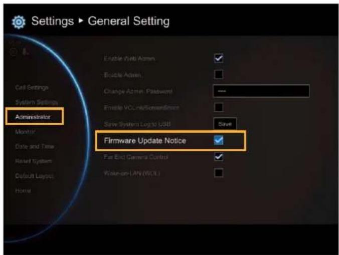 Settings ▶ General Setting Administrator Enable Web Admin Enable Admin Change Admin: Password Enable VCLink/Sensors/Server Save System Log to USB Firmware Update Notice Fair Edit Camera Control Wake-up (LAN) (VOL) Call Settings System Settings Monitor Date and Time Reset System Default Layout Home