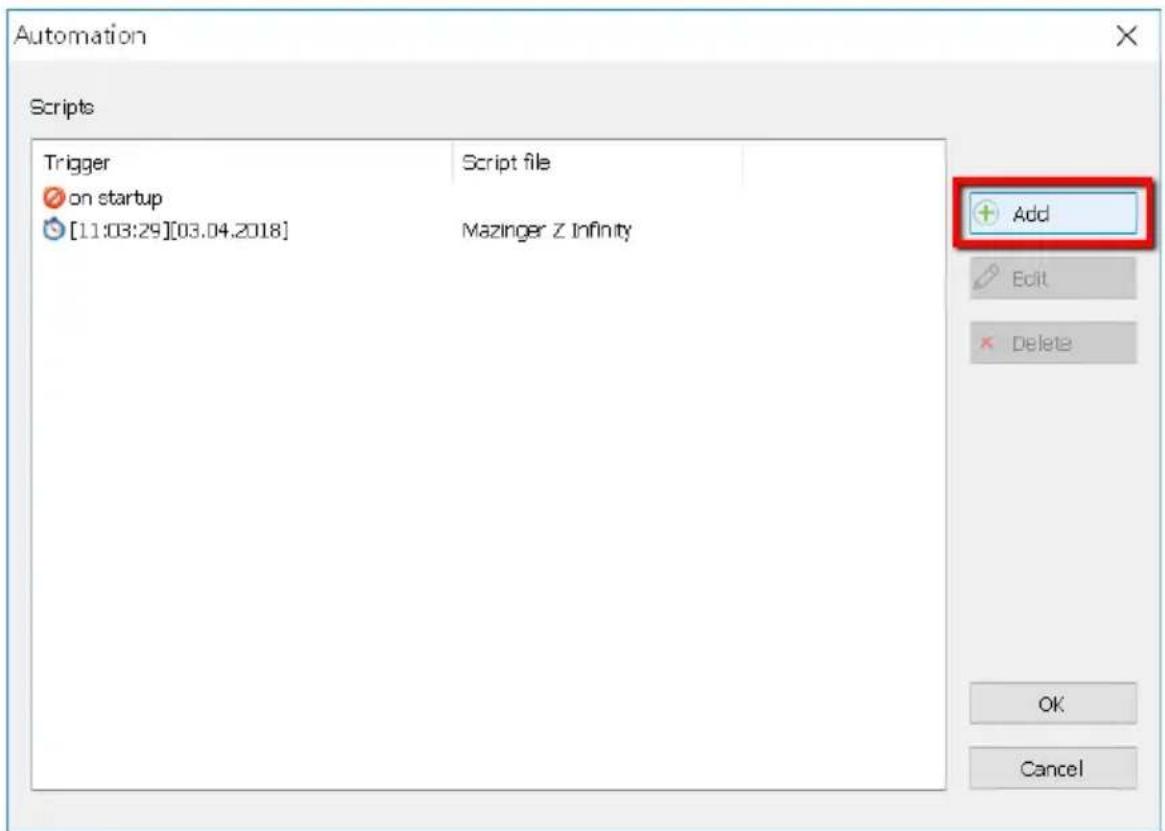 Automation Scripts Trigger on startup [11:03:29][03.04.2018] Script file Mazinger Z Infinity Add Edit Delete OK Cancel