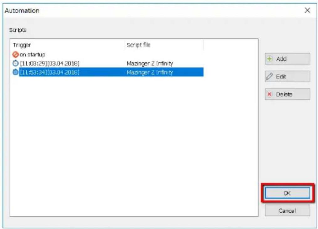 Automation Scripts Trigger on startup [11:03:29][03.04.2018] [Mazinger Z Infinity [11:53:34][03.04.2018] Mazinger Z Infinity Script file Add Edit Delete OK Cancel