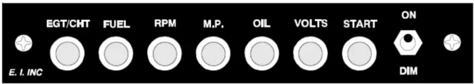 EGT/CHT FUEL RPM M.P. OIL VOLTS START ON E. I. INC DIM