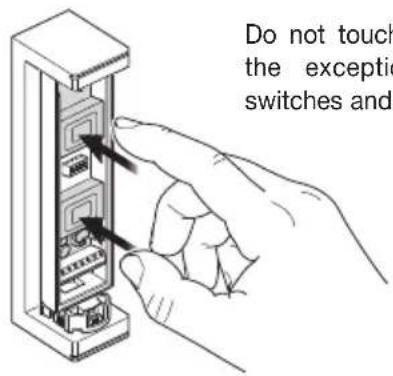Do not touch the exceptional switches and