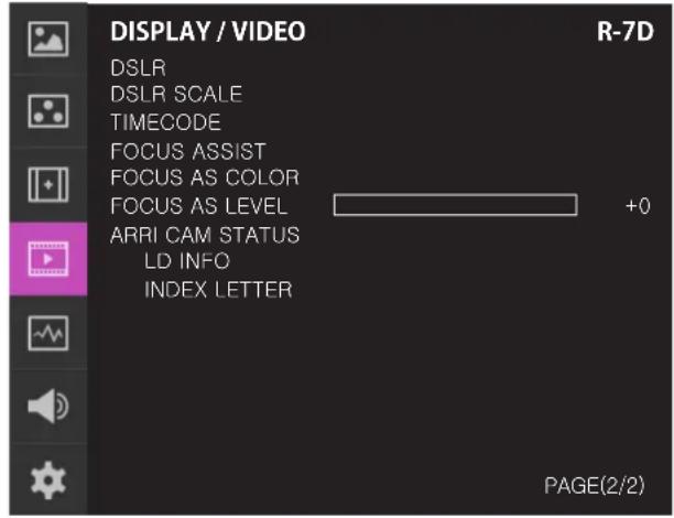 DISPLAY / VIDEO R-7D DSLR DSLR SCALE TIMECODE FOCUS ASSIST FOCUS AS COLOR FOCUS AS LEVEL +0 ARRI CAM STATUS LD INFO INDEX LETTER PAGE(2/2)