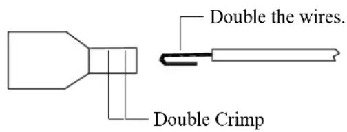 Double the wires. Double Crimp