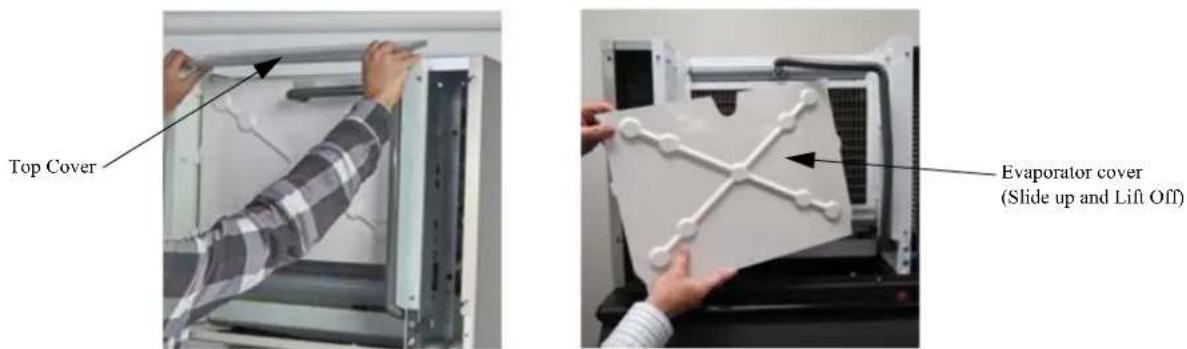 Top Cover Evaporator cover (Slide up and Lift Off)