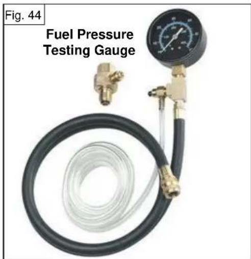 Fig. 44 Fuel Pressure Testing Gauge