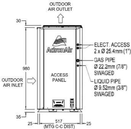 OUTDOOR AIR OUTLET 30 ADREN Air 980 OUTDOOR AIR INLET ACCESS PANEL ELECT. ACCESS 2 x Ø 25.4mm (1") GAS PIPE Ø 22.2mm (7/8") SWAGED LIQUID PIPE Ø 9.52mm (3/8") SWAGED 35 25 517 (MTG C-C DIST) 25