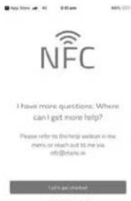 App Store 41 9:00 am NFC I have more questions: Where can I get more help? Please refer to the help solution in the mem, or reach out to me via info@briare.ca Take your account