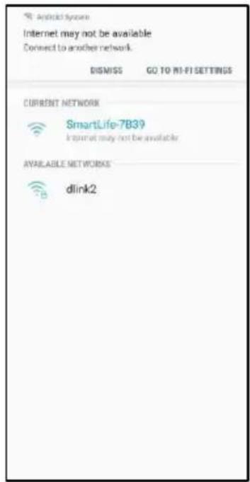 © Android System Internet may not be available Connect to another network. DISMISS GO TO MI-FI SETTINGS CURRENT NETWORK SmartLife-7839 Internet may not be available AVAILABLE NETWORKS dlink2