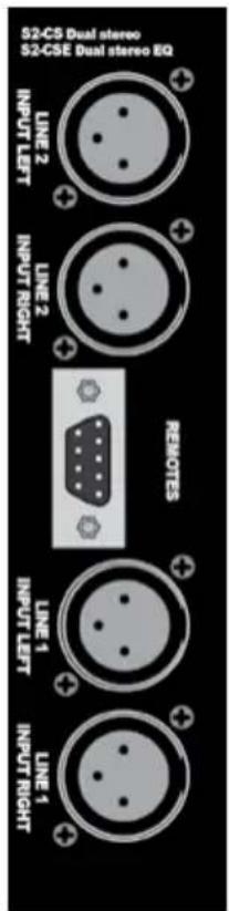 S2-CS Dual stereo S2-CSE Dual stereo EQ LINE 2 INPUT LEFT LINE 2 INPUT RIGHT REMOSES LINE 1 INPUT LEFT LINE 1 INPUT RIGHT