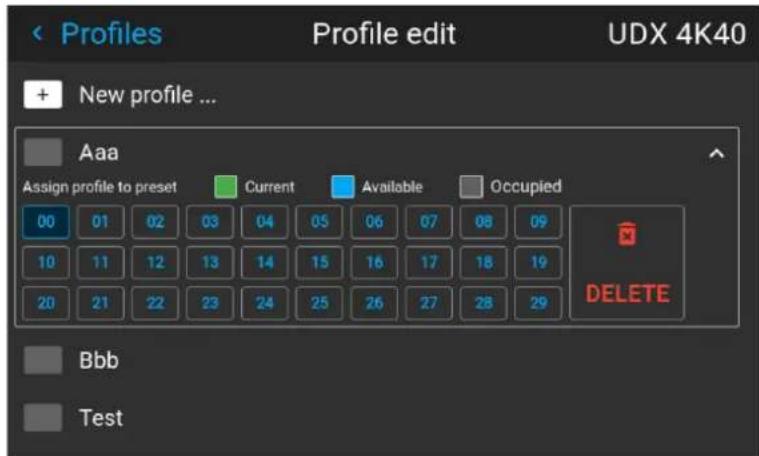 Profiles Profile edit UDX 4K40 + New profile ... Aaa Assign profile to preset Current Available Occupied 00 01 02 03 04 05 06 07 08 09 10 11 12 13 14 15 16 17 18 19 20 21 22 23 24 25 26 27 28 29 DELETE Bbb Test