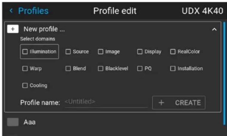 Profiles Profile edit UDX 4K40 + New profile ... Select domains Illumination Source Image Display RealColor Warp Blend Blacklevel PQ Installation Cooling Profile name: + CREATE Aaa