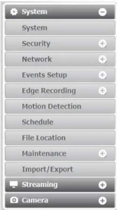 System System Security Network Events Setup Edge Recording Motion Detection Schedule File Location Maintenance Import/Export Streaming Camera
