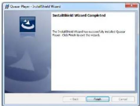 Quasar Player - InstallShield Wizard InstallShield Wizard Completed The InstallShield Wizard has successfully installed Quasar Player. Click Finish to exit the wizard.