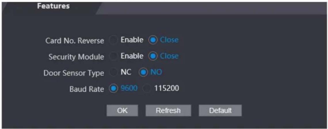 Features Card No. Reverse Enable Close Security Module Enable Close Door Sensor Type NC NO Baud Rate 9600 115200 OK Refresh Default