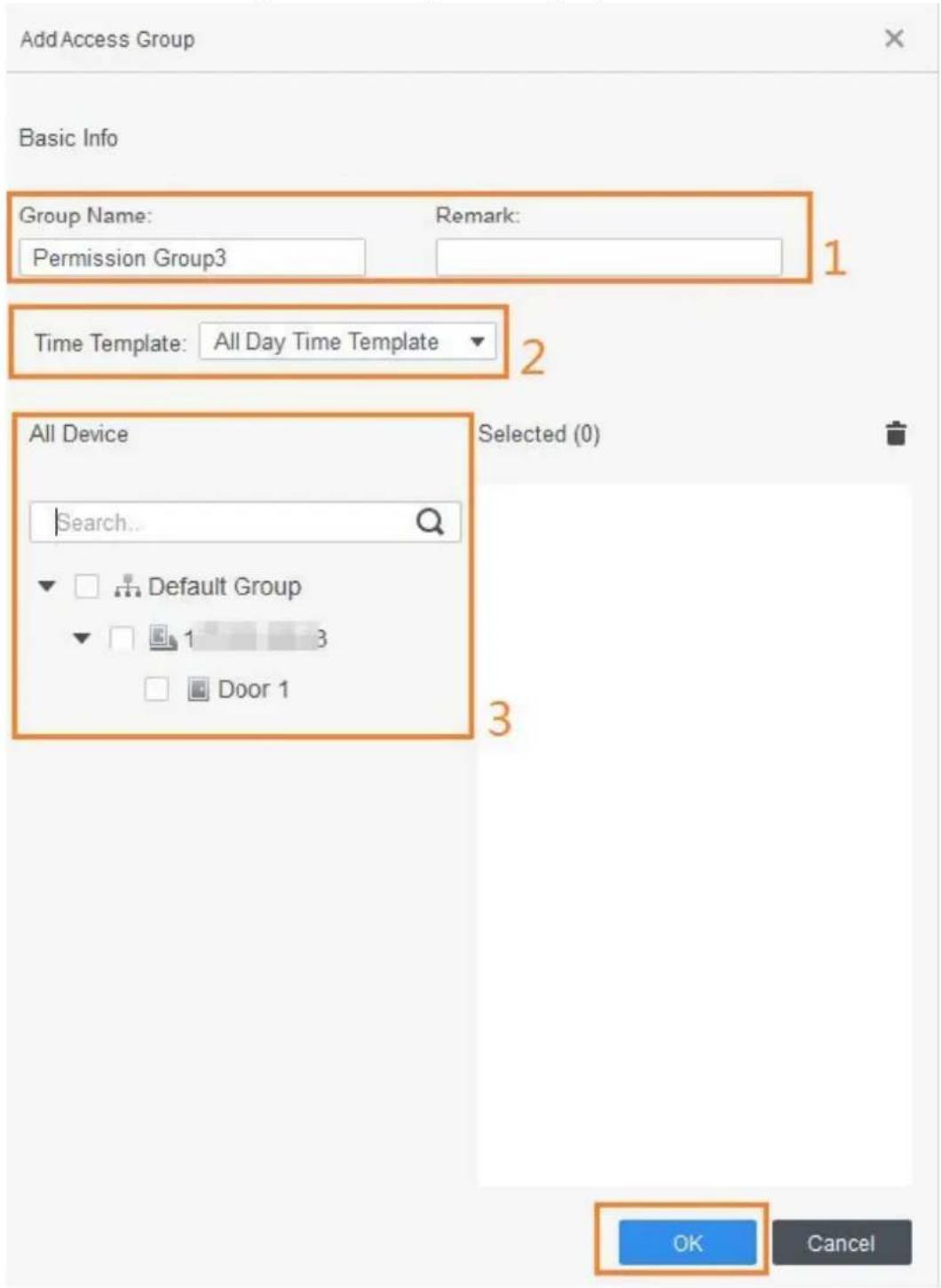 Add Access Group Basic Info Group Name: Permission Group3 Remark: 1 Time Template: All Day Time Template 2 All Device Search... Default Group 1 3 Door 1 Selected (0) OK Cancel
