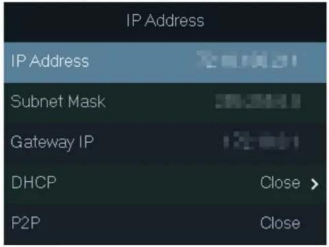 IP Address IP Address Subnet Mask Gateway IP DHCP P2P Close > Close