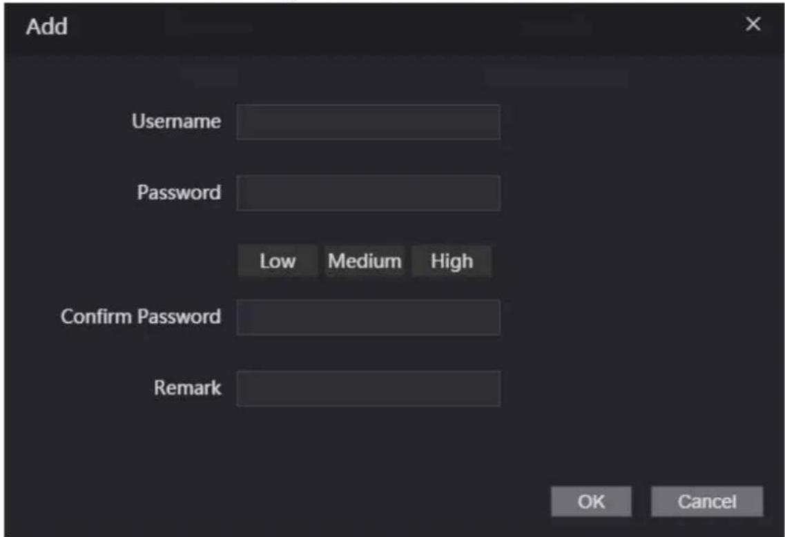 Add Username Password Low Medium High Confirm Password Remark OK Cancel