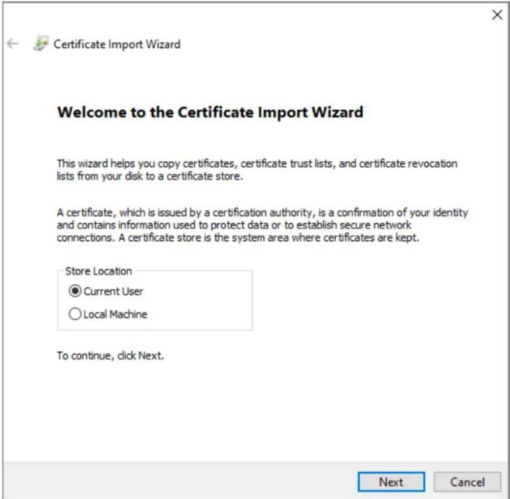 Certificate Import Wizard Welcome to the Certificate Import Wizard This wizard helps you copy certificates, certificate trust lists, and certificate revocation lists from your disk to a certificate store. A certificate, which is issued by a certification authority, is a confirmation of your identity and contains information used to protect data or to establish secure network connections. A certificate store is the system area where certificates are kept. Store Location Current User Local Machine To continue, click Next.