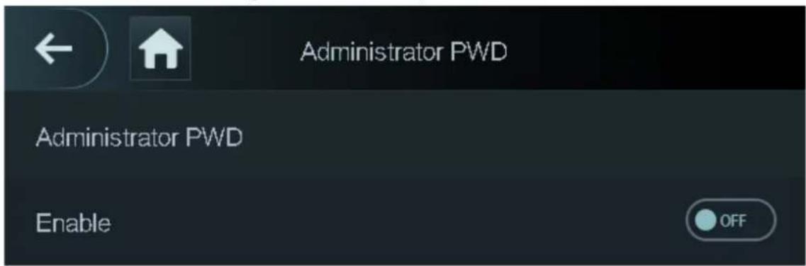 Administrator PWD Administrator PWD Enable OFF
