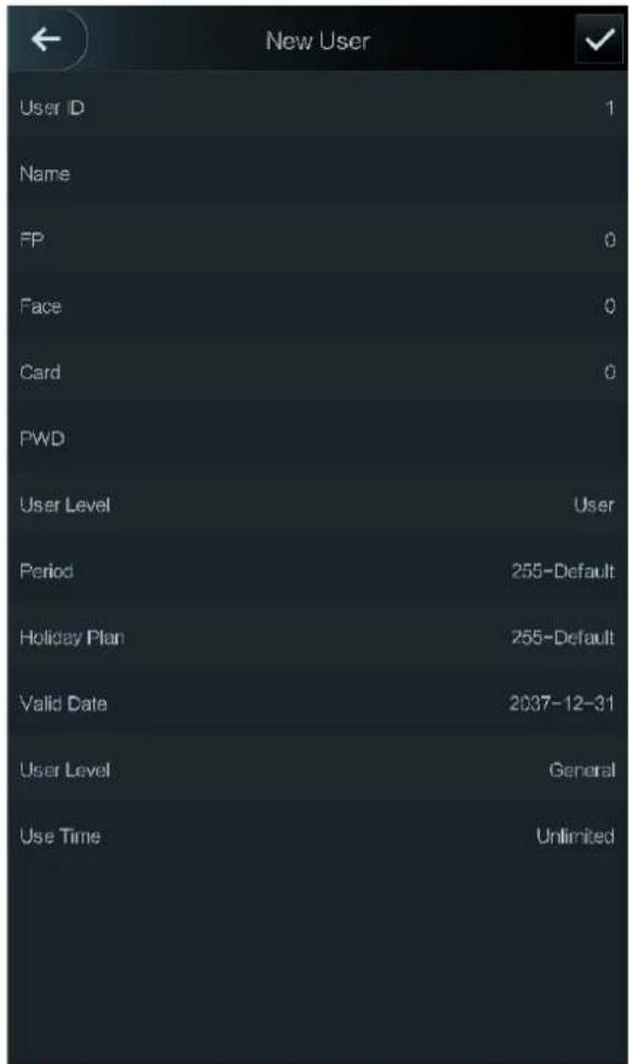 New User User ID 1 Name FP 0 Face 0 Card 0 PWD User Level User Period 255-Default Holiday Plan 255-Default Valid Date 2037-12-31 User Level General Use Time Unlimited