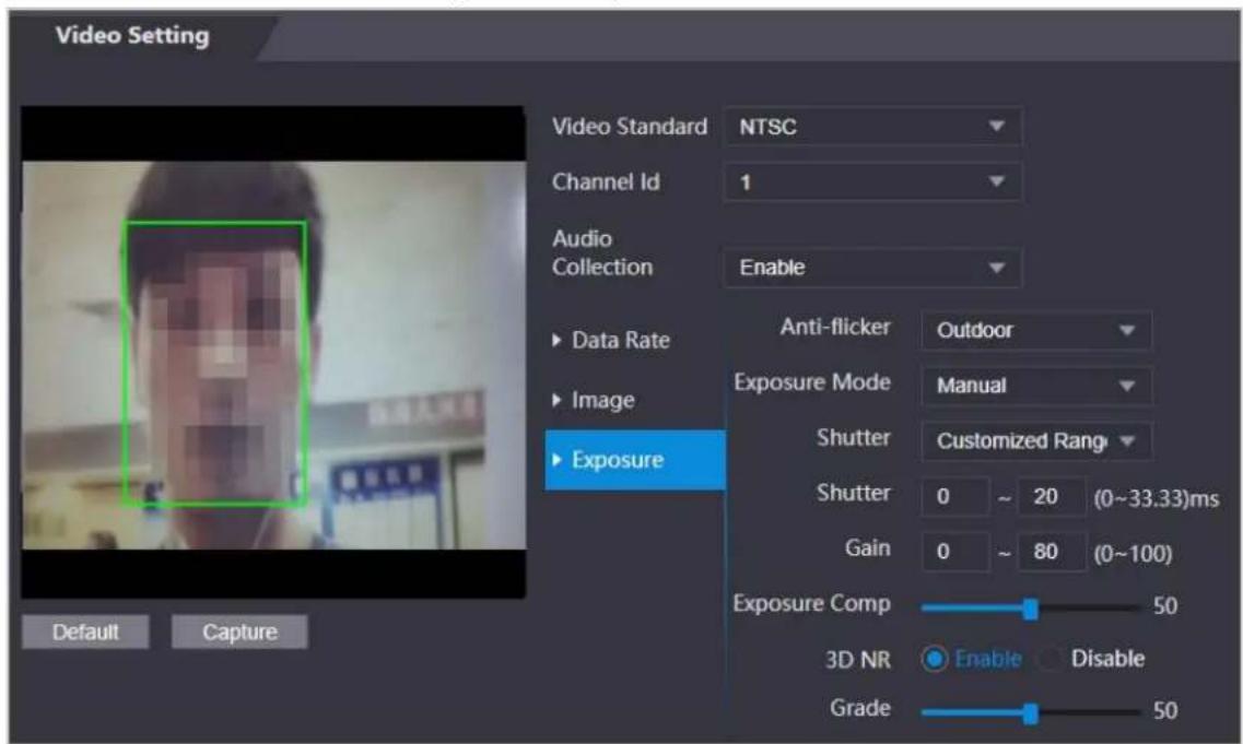 Video Setting Video Standard NTSC Channel Id 1 Audio Collection Enable Data Rate Image Exposure Anti-flicker Outdoor Exposure Mode Manual Shutter Customized Range Shutter 0 ~ 20 (0~33.33)ms Gain 0 ~ 80 (0~100) Exposure Comp 50 3D NR Enable Disable Grade 50 Default Capture