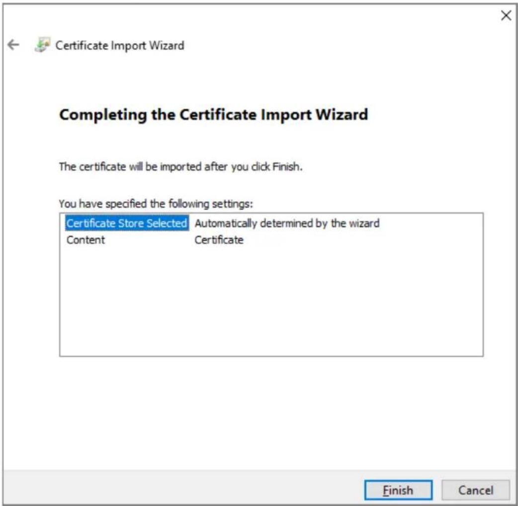 Certificate Import Wizard Completing the Certificate Import Wizard The certificate will be imported after you click Finish. You have specified the following settings: Certificate Store Selected Automatically determined by the wizard Content Certificate Finish Cancel