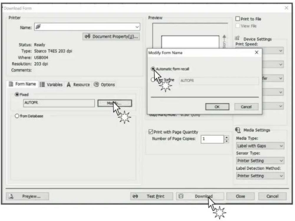 Download Form Printer Name: Document Property(U)... Status: Ready Type: Sbarco T4ES 203 dpi Where: USB004 Resolution: 203 dpi Comments: Form Name Variables Resource Options Fixed AUTOFR Modify... from Database Preview Print to File View File Device Settings Print Speed: Modify Form Name Automatic form recall Auto FR AUTOFR OK Cancel Copy/Mark/Red: 0.50 (CH) Print with Page Quantity Number of Page Copies: 1 Media Settings Media Type: Label with Gaps Sensor Type: Printer Setting Label Detection Method: Printer Setting Preview... Test Print Download Close Cancel