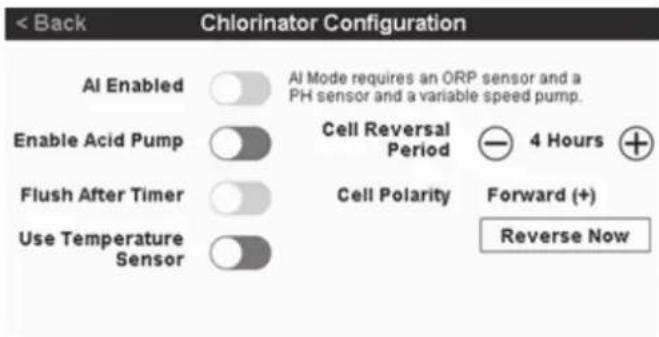 < Back Chlorinator Configuration AI Enabled ○ ○ Al Mode requires an ORP sensor and a PH sensor and a variable speed pump. Enable Acid Pump ○ ○ Cell Reversal Period - 4 Hours ⊕ Flush After Timer ○ ○ Cell Polarity Forward (+) Use Temperature Sensor ○ ○ Reverse Now